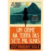 Um Crime na Terra das Sete Mil Ilhas de Zephaniah Sole