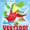 Um Crocodilo de Vestido! de Jeanne Willis