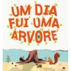 Um Dia Fui Uma Árvore de Guilherme Karsten, Eoin Mclaughlin