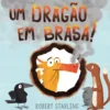 Um Dragão em Brasa! de Robert Starling