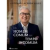 Um Homem Comum Num Tempo Incomum de António Lacerda Sales