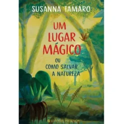 Um Lugar Mágico de Susanna Tamaro - ou Como Salvar a Natureza