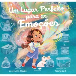 Um Lugar Perfeito Para As Emoções de Corey Ann Haydu, Greeta Ladi