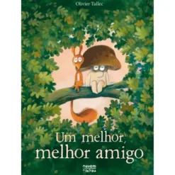 Um Melhor, Melhor Amigo de Olivier Tallec