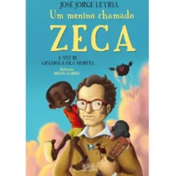 Um Menino Chamado Zeca de José Jorge Letria