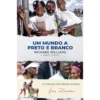 Um Mundo A Preto E Branco de Richard Williams