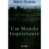 Um Mundo Inquietante de Mário Soares