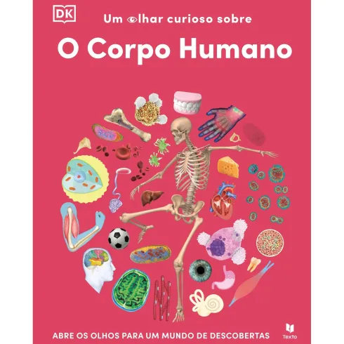 Um Olhar Curioso Sobre O Corpo Humano de Texto Dk