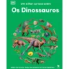 Um Olhar Curioso Sobre Os Dinossauros de Texto Dk