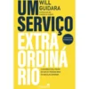 Um Serviço Extraordinário de Will Guidara