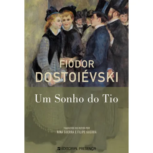 Um Sonho do Tio de Fiódor Dostoiévski