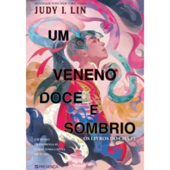 Um Veneno Doce e Sombrio de Judy I. Lin - Os Livros do Chá - Livro 2