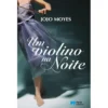 Um Violino na Noite de Jojo Moyes