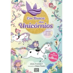 Unicórnia - Em Busca Dos Unicórnios 2: Viagem Ao País Das Fadas de Ana Punset