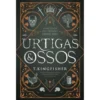 Urtigas E Ossos de T. Kingfisher