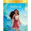 Vaiana 2 - o Livro do Filme de Disney
