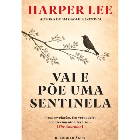 Vai E Põe Uma Sentinela de Harper Lee