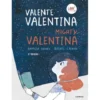 Valente Valentina / Mighty Valentina de Andreia Nunes