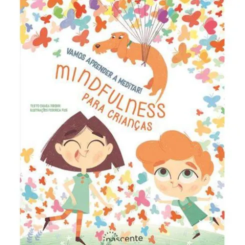 Vamos Aprender a Meditar! de Chiara Piroddi - Mindfulness para Crianças