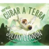 Vamos Curar a Terra de Julian Lennon e Bart Davis