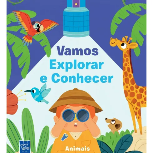 Vamos Explorar e Conhecer - Animais de YOYO BOOKS