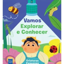 Vamos Explorar e Conhecer - Criaturas Pequenas de YOYO BOOKS