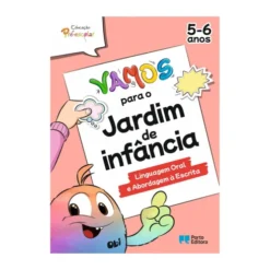 Vamos para o Jardim de Infância - Linguagem Oral e Abordagem à Escrita - 5-6 Anos