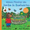 Vamos Plantar um Jardim de Borboletas de Kate Petty e Axel Scheffler