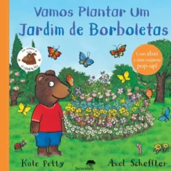 Vamos Plantar um Jardim de Borboletas de Kate Petty e Axel Scheffler