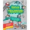 Vamos Programar - Cria os Teus Próprios Jogos e Programas de Computador de Max Wainewright