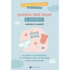 Vamos Ser Pais! e Agora? de Carmen Ferreira de Carmen Ferreira