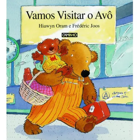 Vamos Visitar o Avô de Hiawyn Oram