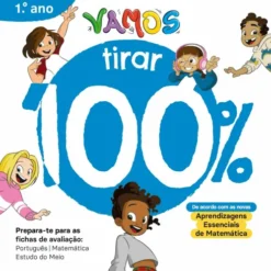 VAMOS! - Vou Tirar 100% - 1.º Ano - Prepara-te para as Fichas de Avaliação: Português, Matemática, Estudo do Meio