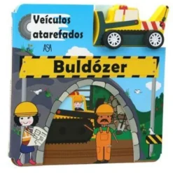 Veículos Atarefados - Buldózer de Vários Autores