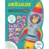 Veículos Incríveis: Livro de Atividades