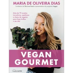 Vegan Gourmet de Maria de Oliveira Dias