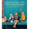 Vegetariano Todos os Dias com os Mais Pequenos de David Frenkel e Luise Vindahl