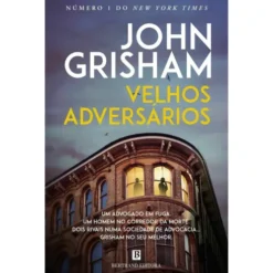 Velhos Adversários de John Grisham