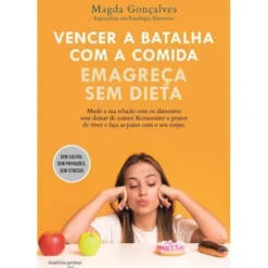Vencer a Batalha com a Comida de Magda Gonçalves