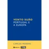 Vento Suão - Portugal e a Europa de Carlos Moedas