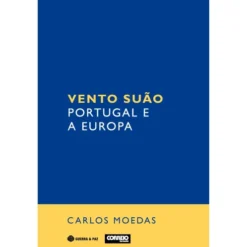 Vento Suão - Portugal e a Europa de Carlos Moedas