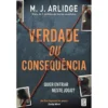 Verdade ou Consequência de M. J. Arlidge - Helen Grace - Livro 10