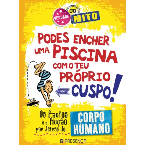Verdade ou Mito - Podes Encher uma Piscina com o teu Próprio Cuspo! Corpo Humano de Paul Mason