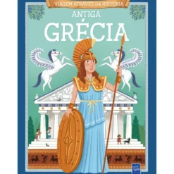 Viagem Através Da História - Antiga Grécia de Yoyo Books