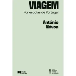 Viagem Por Escolas De Portugal de António Nóvoa