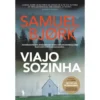 Viajo Sozinha de Samuel Bjørk - Série Mia Krüger & Holger Munch Livro 1