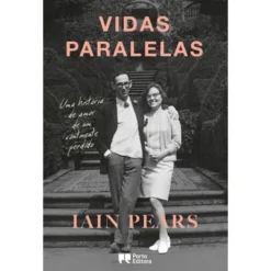 Vidas Paralelas de Iain Pears