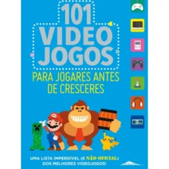 101 Videojogos para Jogares Antes de Cresceres de Ben Bertoli