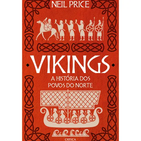 Vikings - A História Dos Povos de Neil Price