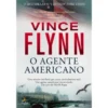 VINCE FLYNN "O AGENTE AMERICANO" $E21 de Vince Flynn